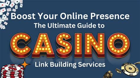 Casino Link Building Services .